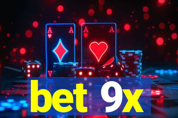 bet 9x